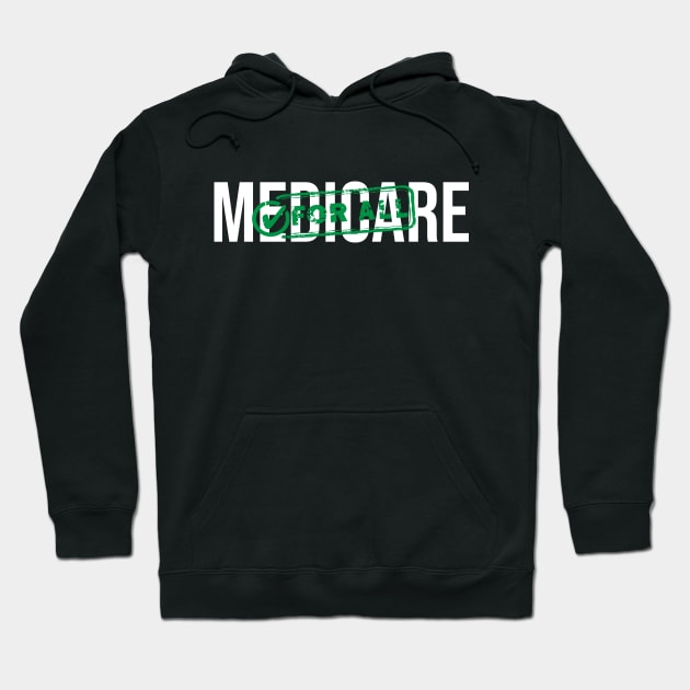 Medicare For All Hoodie by VanTees